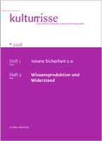Wissensproduktion und Widerstand Kulturrisse 02/2008